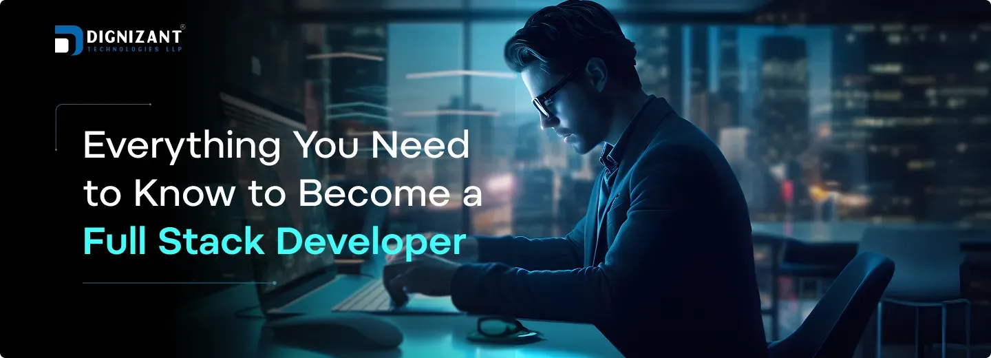 Everything You Need to Know to Become a Full Stack Developer