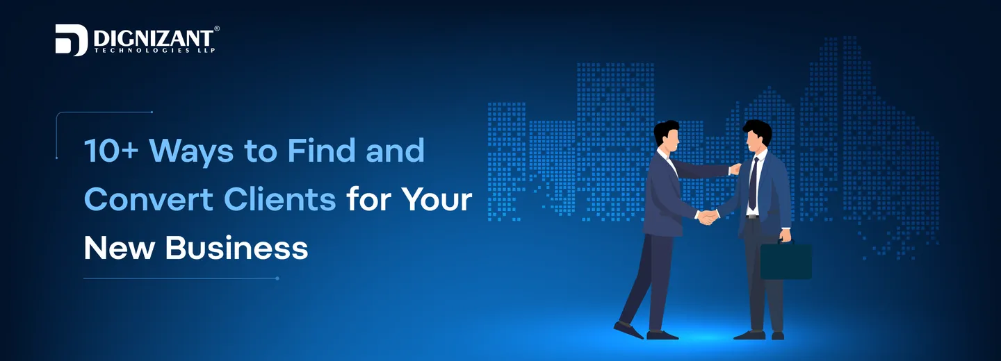 10+ Ways to Find and Convert Clients for Your New Business