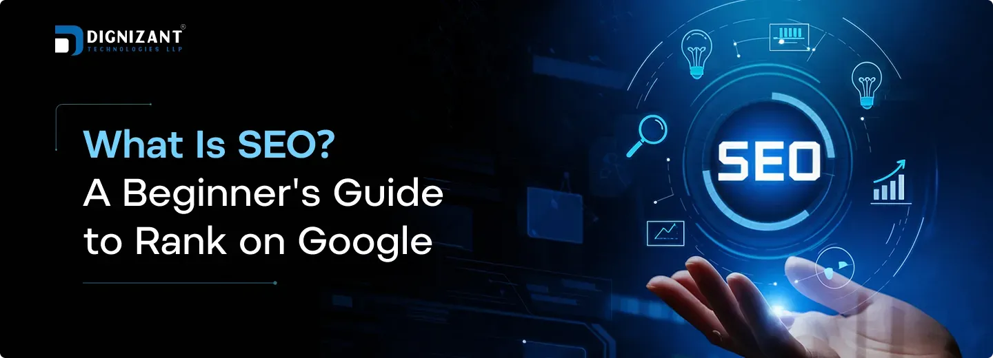 What Is SEO? A Beginner's Guide to Rank on Google