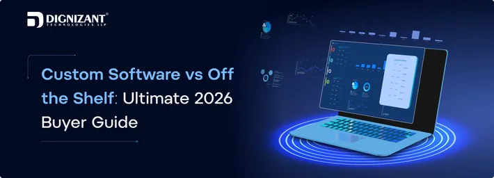 Custom Software vs Off the Shelf: Ultimate 2026 Buyer Guide