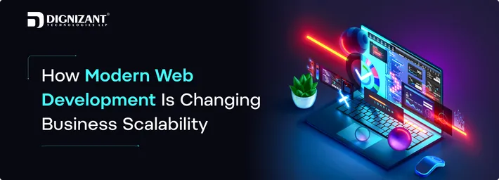 How Modern Web Development Is Changing Business Scalability