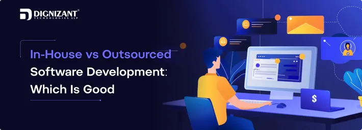 In-House vs Outsourced Software Development: Which Is Good?