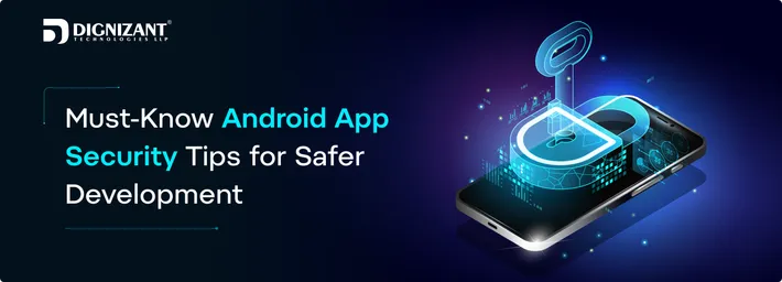 Must-Know Android App Security Tips for Safer Development