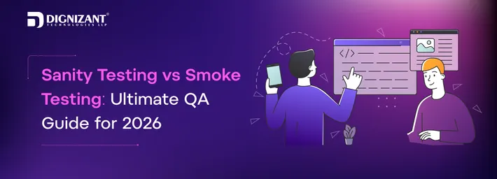 Sanity Testing vs Smoke Testing: Ultimate QA Guide for 2026