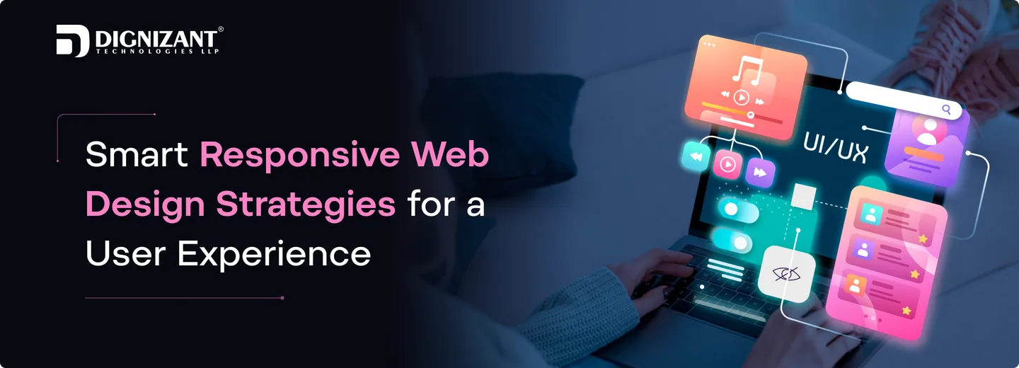 Smart Responsive Web Design Strategies for a User Experience 