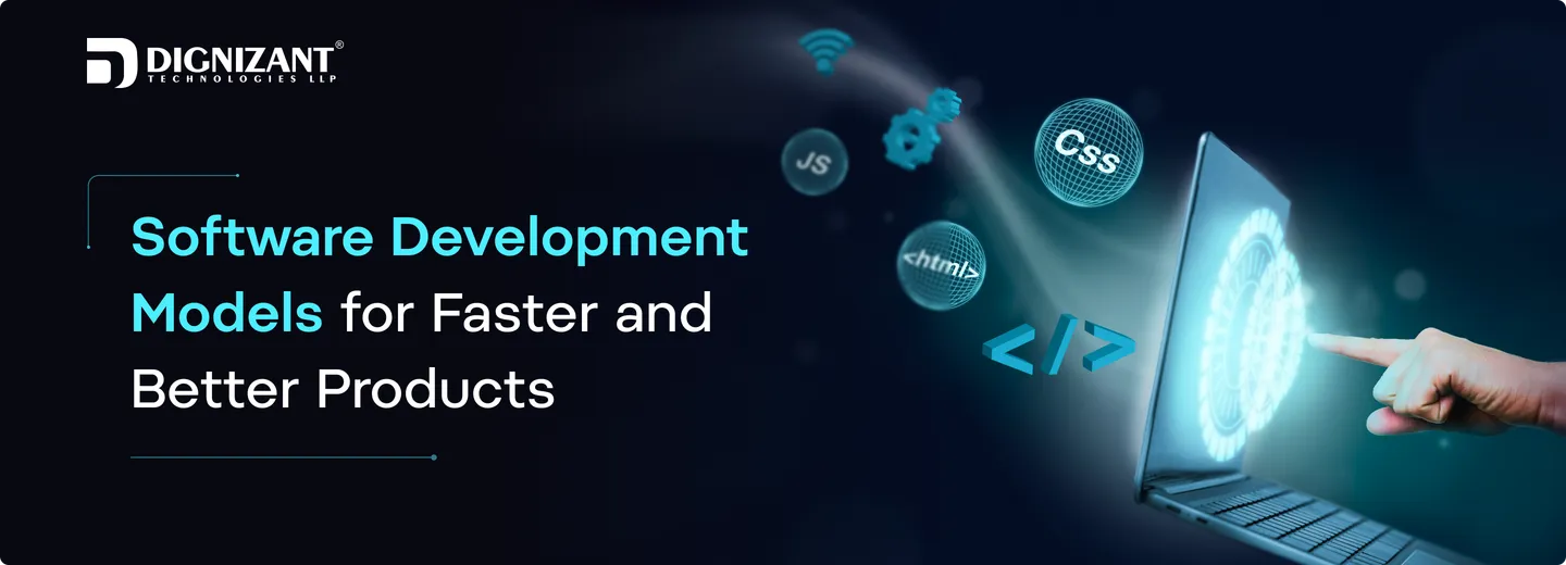 Software Development Models for Faster and Better Products