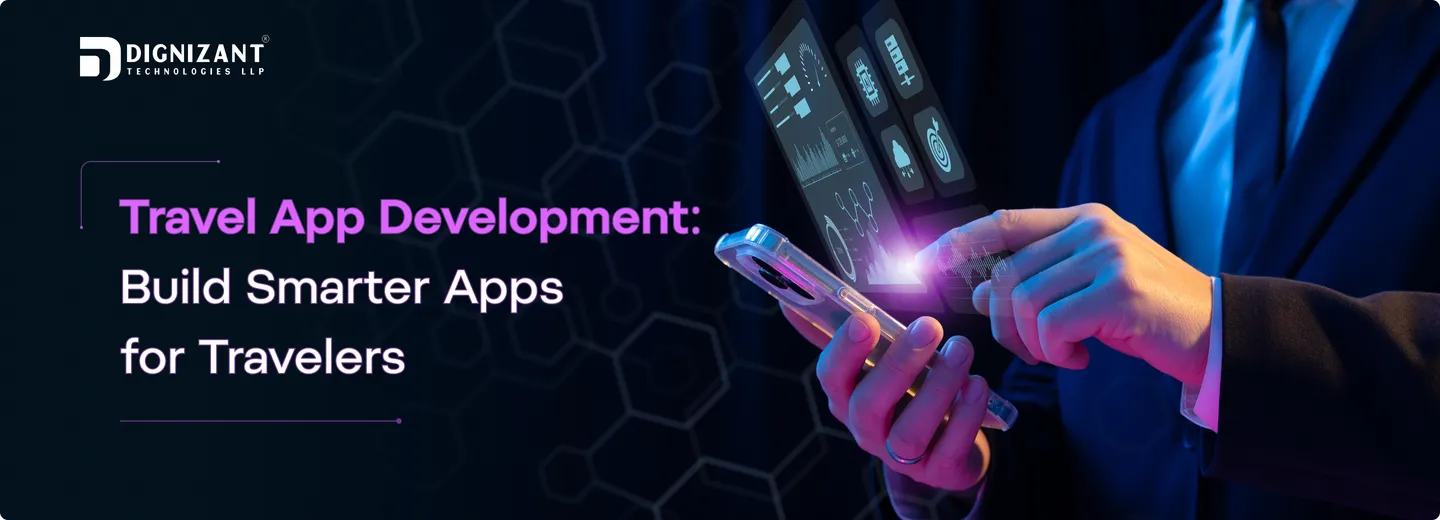 Travel App Development: Build Smarter Apps for Travelers