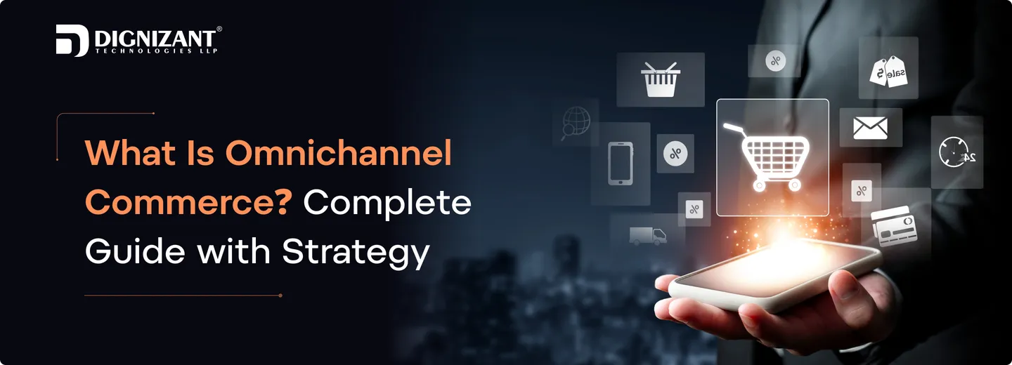 What Is Omnichannel Commerce? Complete Guide with Strategy