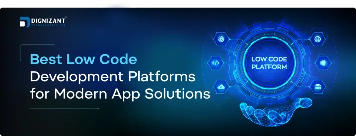 Best Low Code Development Platforms for Modern App Solutions