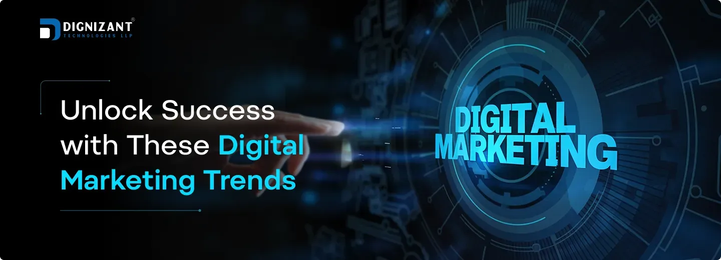 Unlock Success with These Digital Marketing Trends