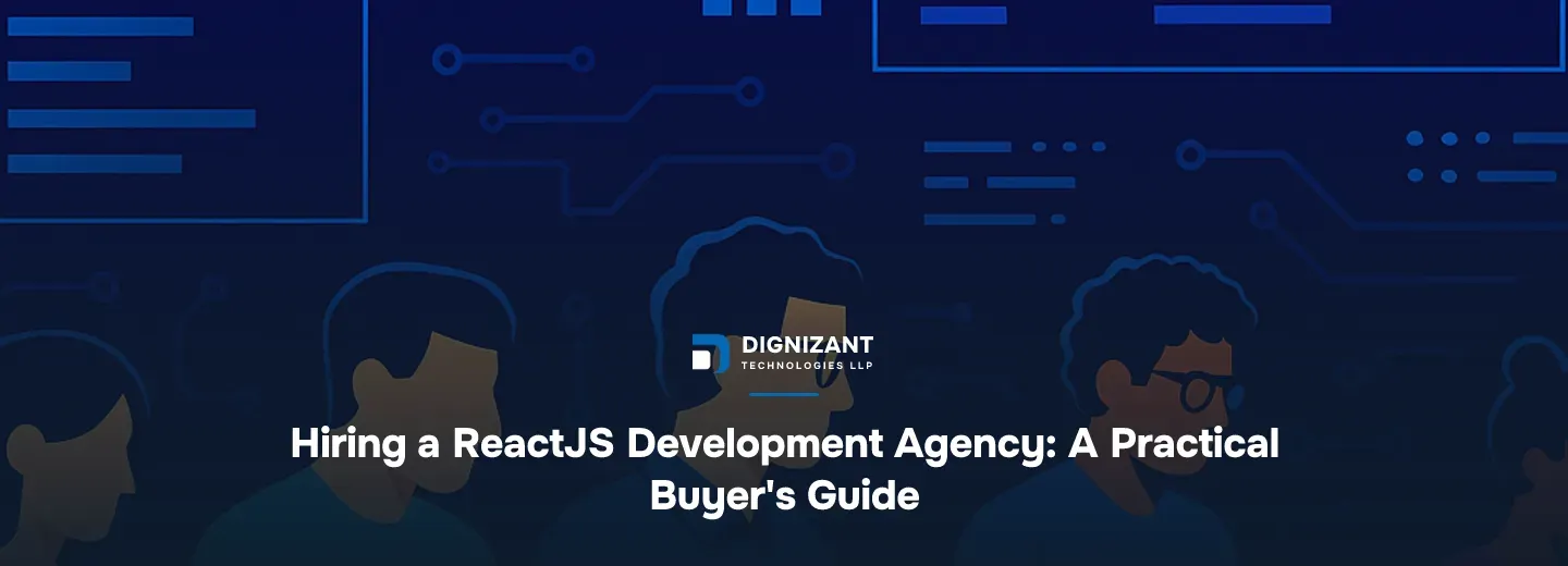Hiring a ReactJS Development Agency: A Practical Buyer's Guide