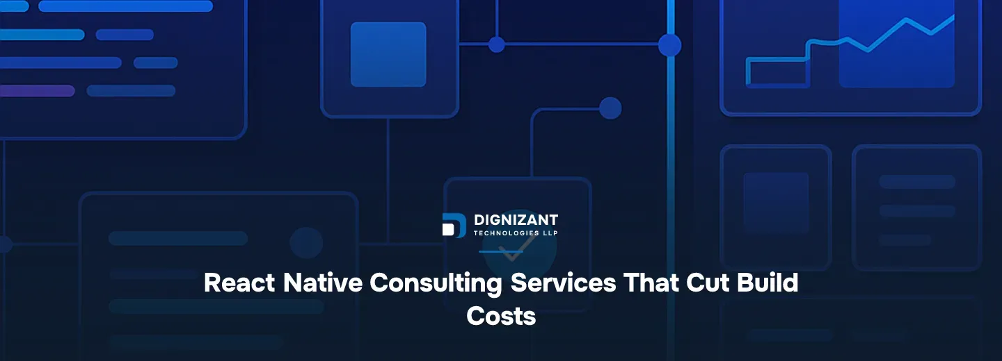 React Native Consulting Services That Cut Build Costs