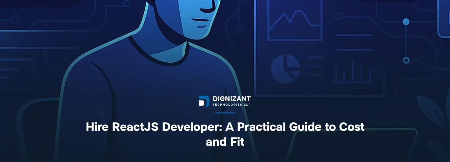Hire ReactJS Developer: A Practical Guide to Cost and Fit
