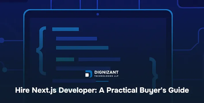 Hire Next.js Developer: A Practical Buyer's Guide