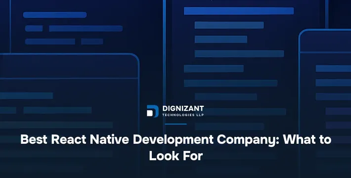 Best React Native Development Company: What to Look For