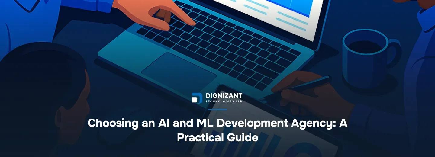 Choosing an AI and ML Development Agency: A Practical Guide