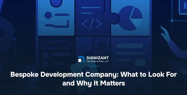 Bespoke Development Company: What to Look For and Why It Matters