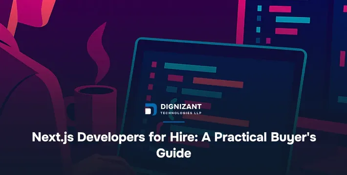 Next.js Developers for Hire: A Practical Buyer's Guide