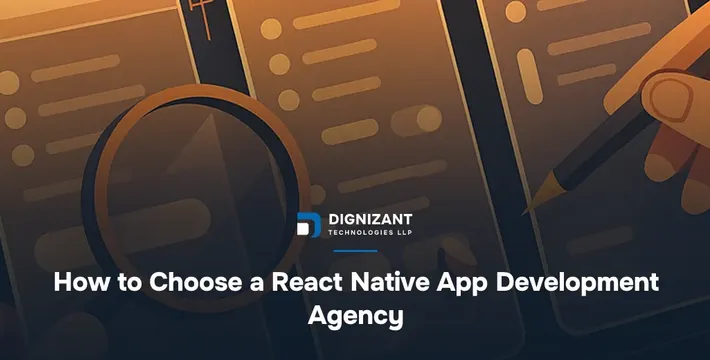 How to Choose a React Native App Development Agency