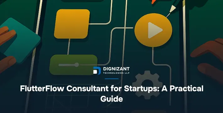 FlutterFlow Consultant for Startups: A Practical Guide