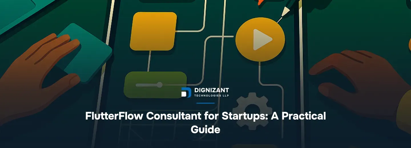 FlutterFlow Consultant for Startups: A Practical Guide