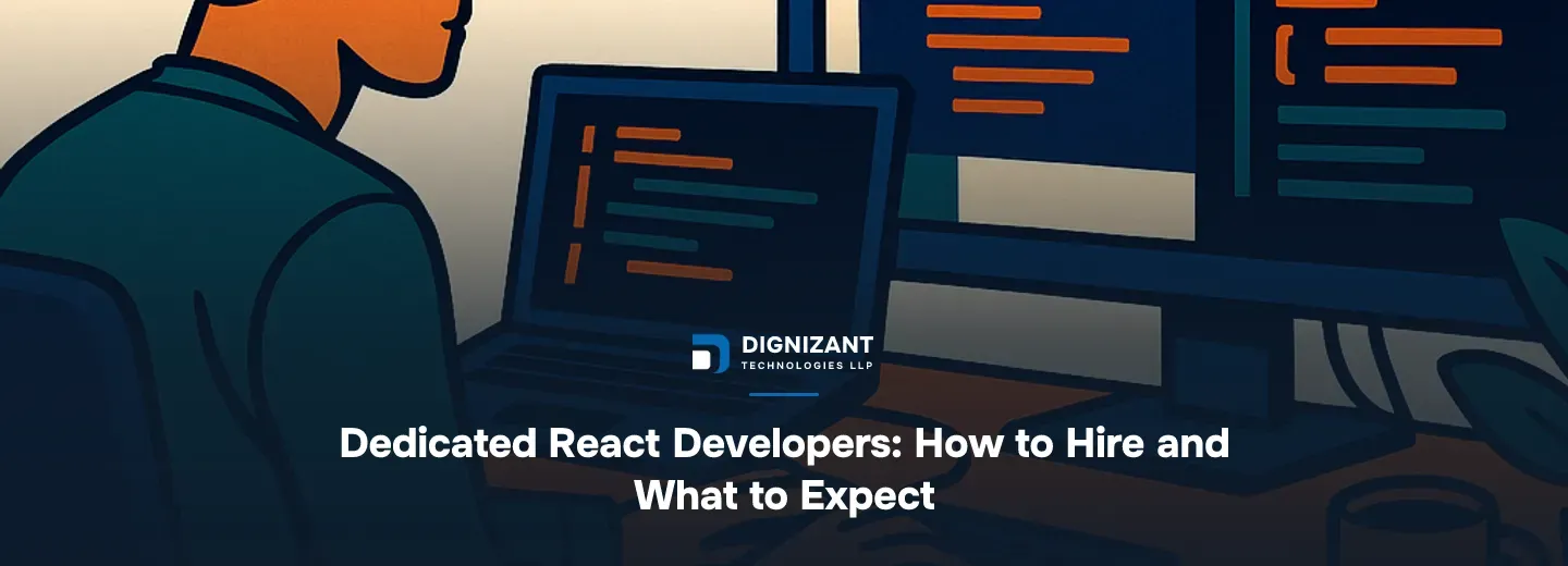 Dedicated React Developers: How to Hire and What to Expect