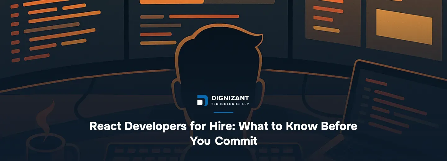 React Developers for Hire: What to Know Before You Commit