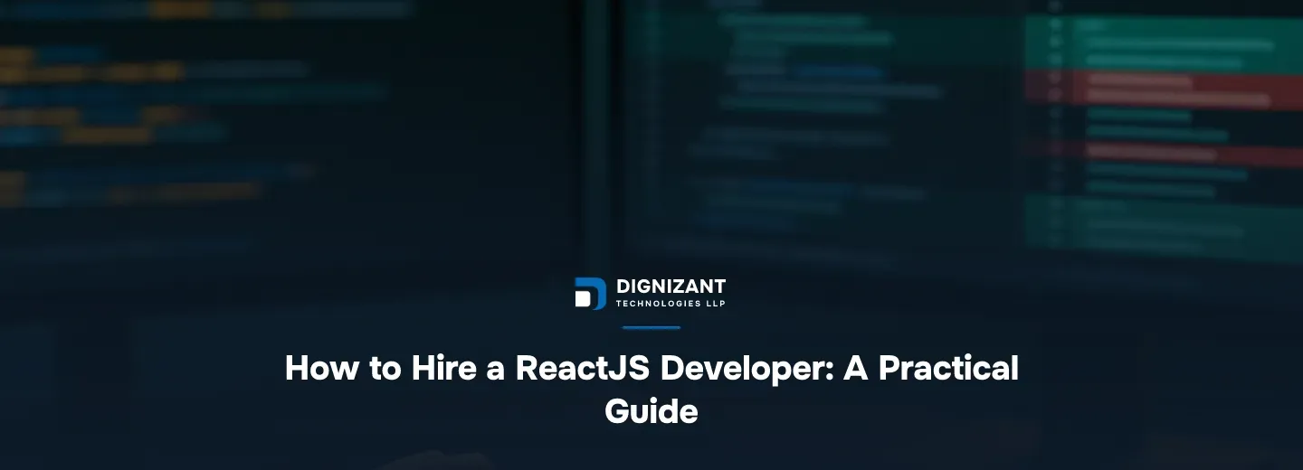 How to Hire a ReactJS Developer: A Practical Guide