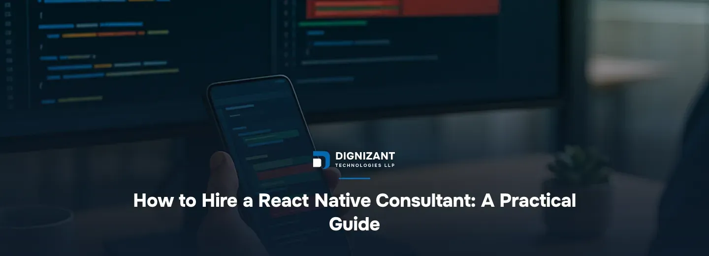 How to Hire a React Native Consultant: A Practical Guide