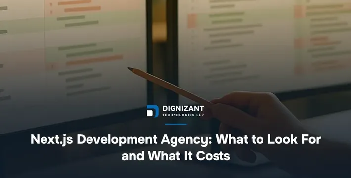 Next.js Development Agency: What to Look For and What It Costs