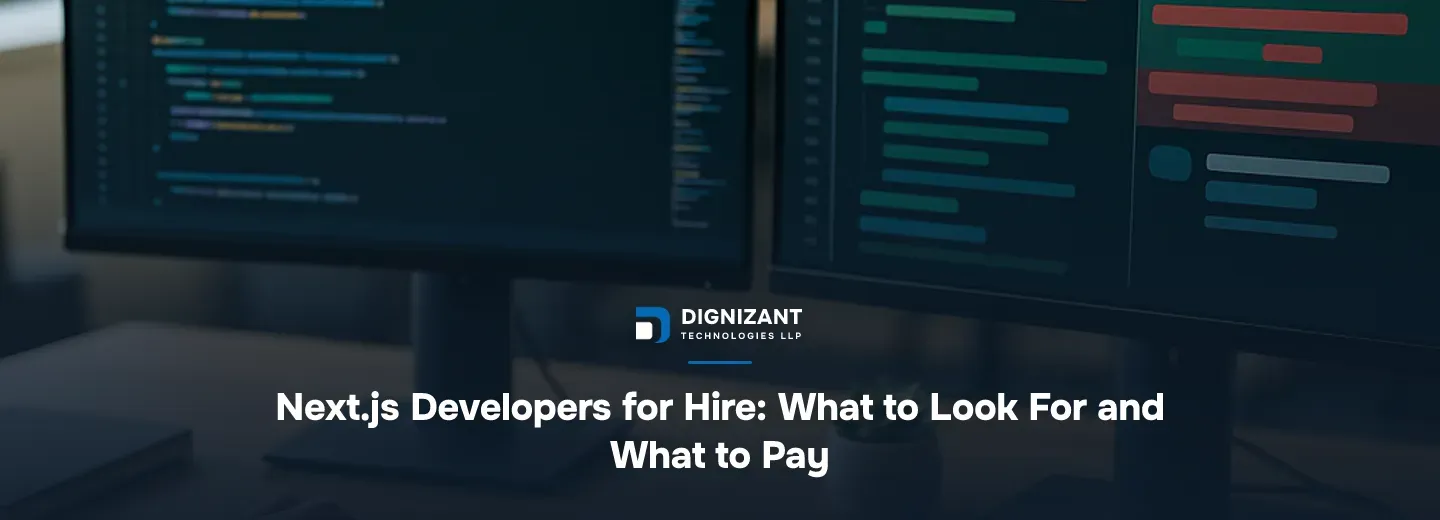 Next.js Developers for Hire: What to Look For and What to Pay
