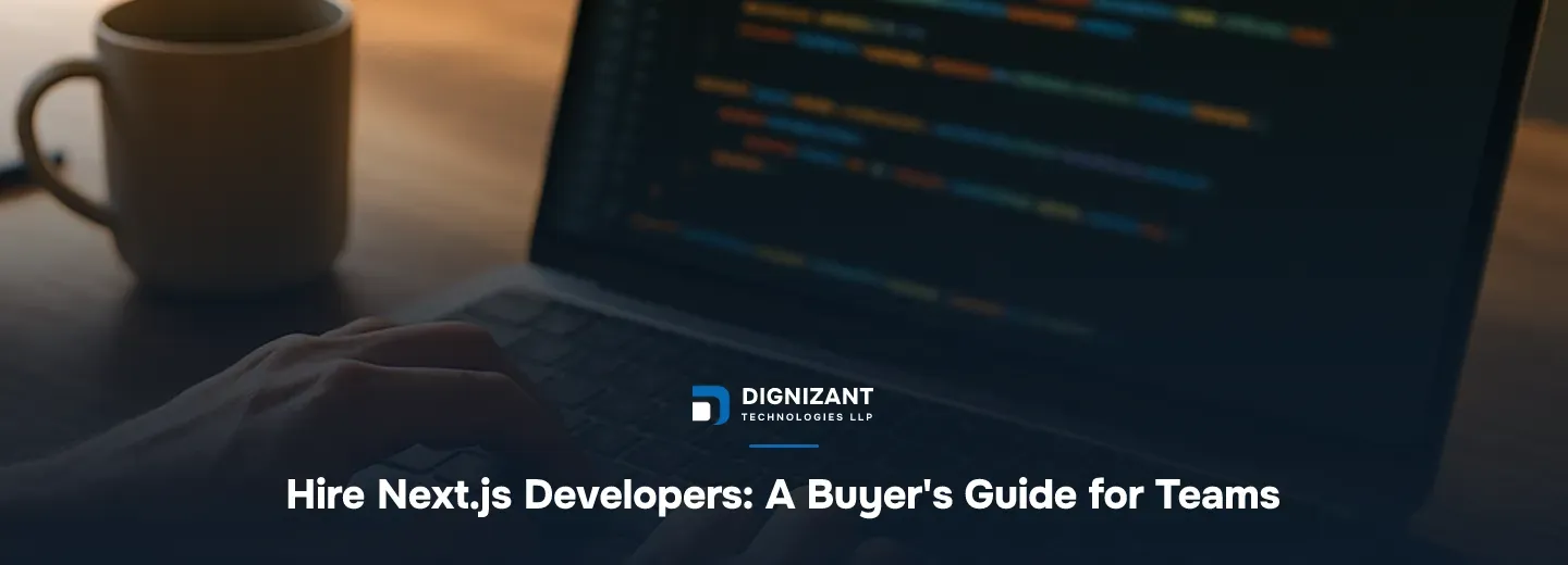 Hire Next.js Developers: A Buyer's Guide for Teams