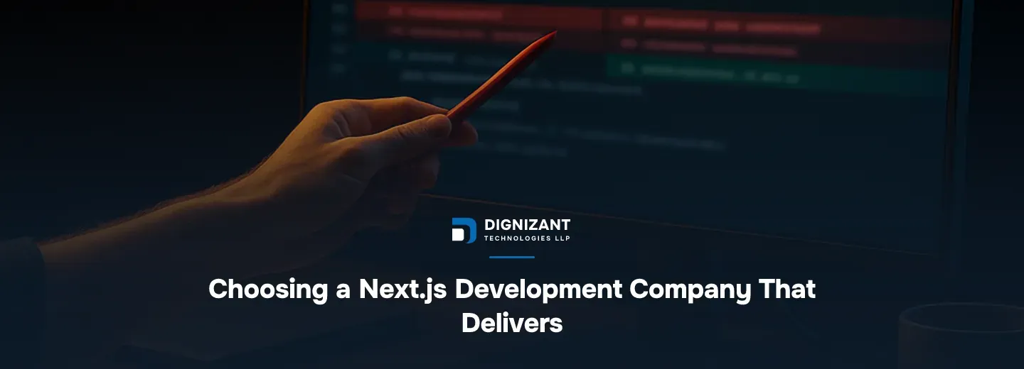 Choosing a Next.js Development Company That Delivers