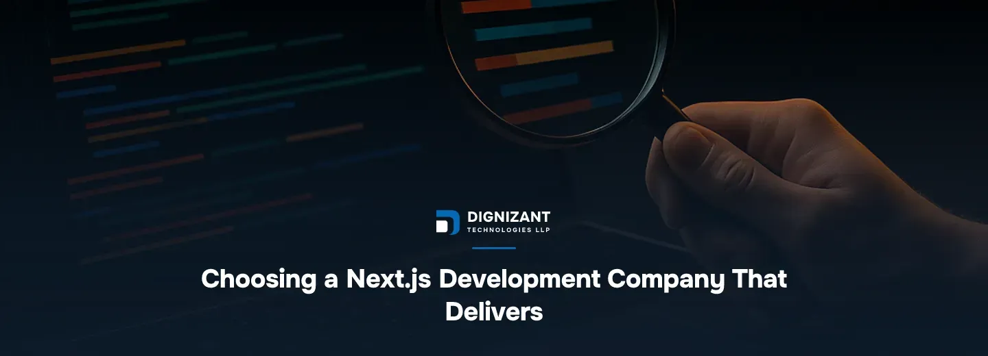Choosing a Next.js Development Company That Delivers