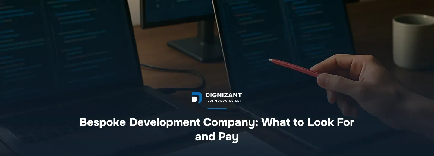 Bespoke Development Company: What to Look For and Pay