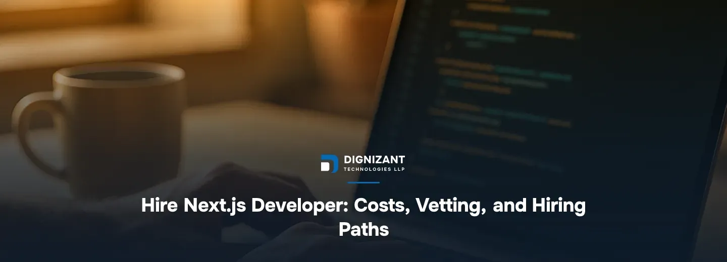 Hire Next.js Developer: Costs, Vetting, and Hiring Paths