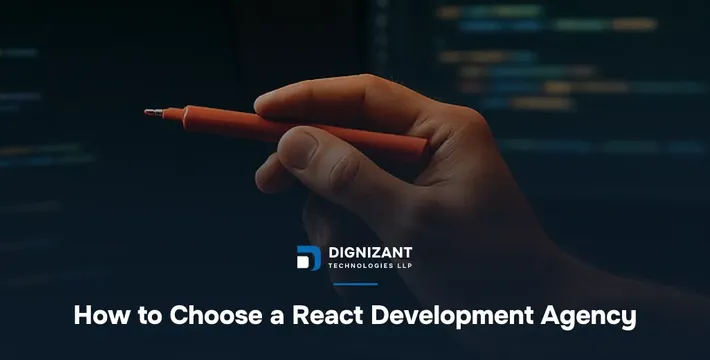How to Choose a React Development Agency