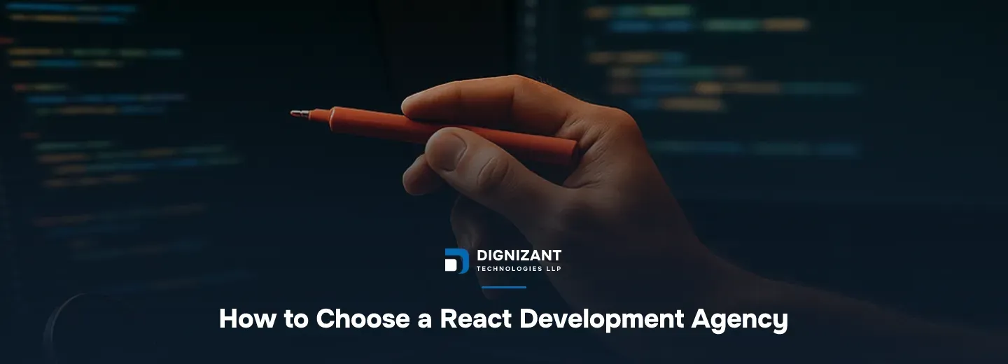 How to Choose a React Development Agency