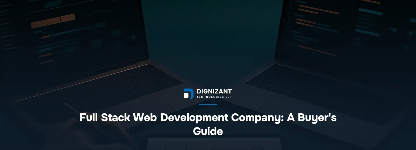 Full Stack Web Development Company: A Buyer's Guide