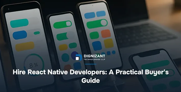 Hire React Native Developers: A Practical Buyer's Guide
