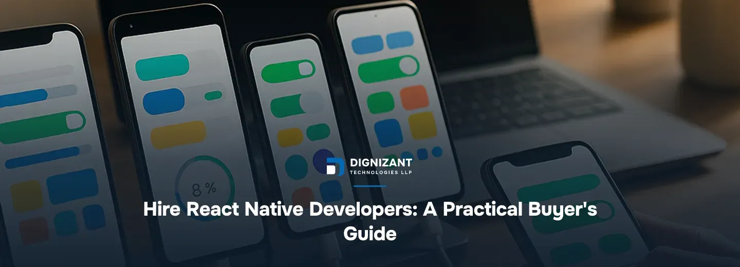 Hire React Native Developers: A Practical Buyer's Guide