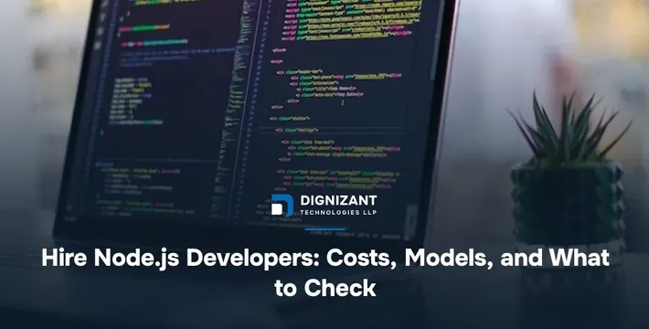 Hire Node.js Developers: Costs, Models, and What to Check