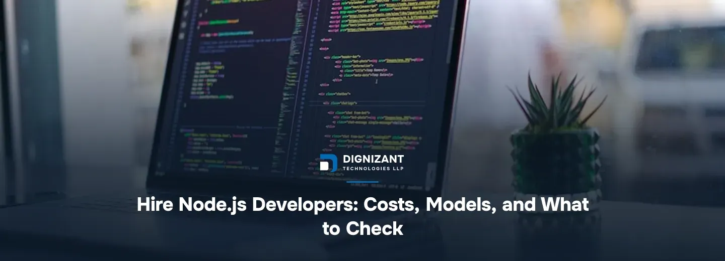 Hire Node.js Developers: Costs, Models, and What to Check