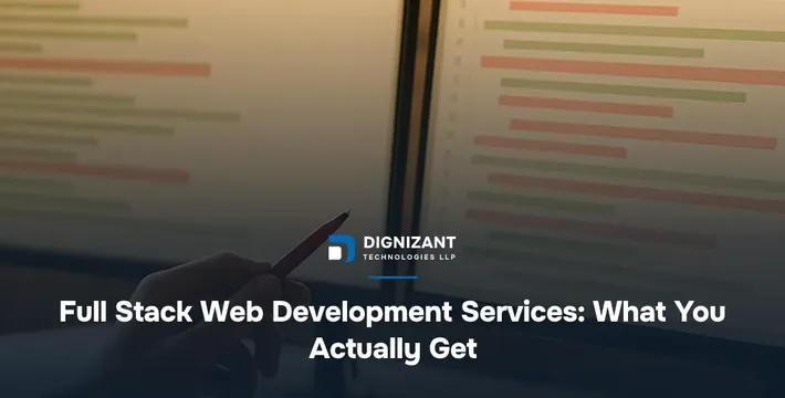 Full Stack Web Development Services: What You Actually Get