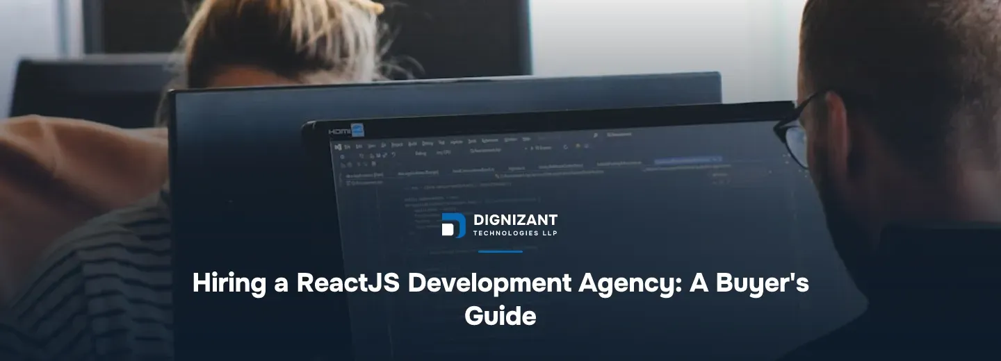 Hiring a ReactJS Development Agency: A Buyer's Guide