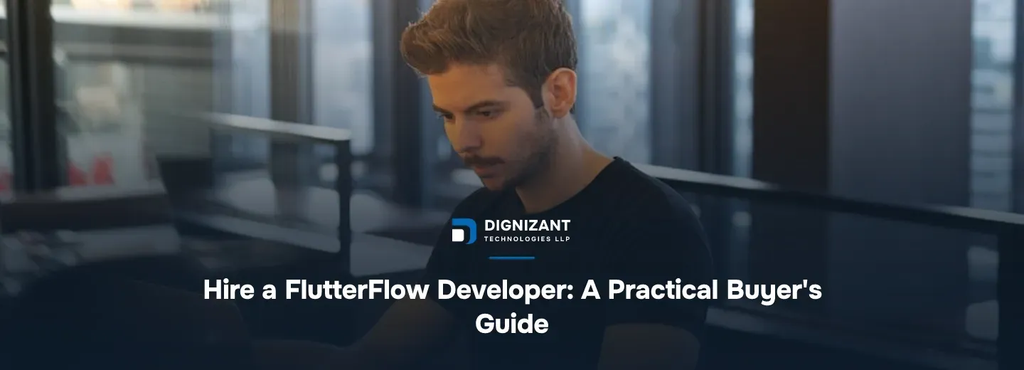 Hire a FlutterFlow Developer: A Practical Buyer's Guide