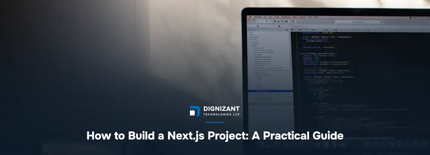 How to Build a Next.js Project: A Practical Guide