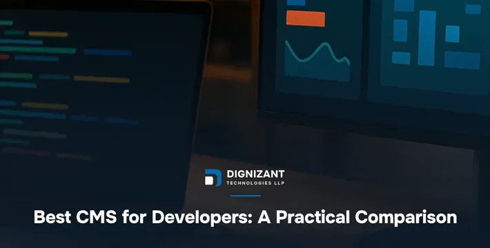 Best CMS for Developers: A Practical Comparison