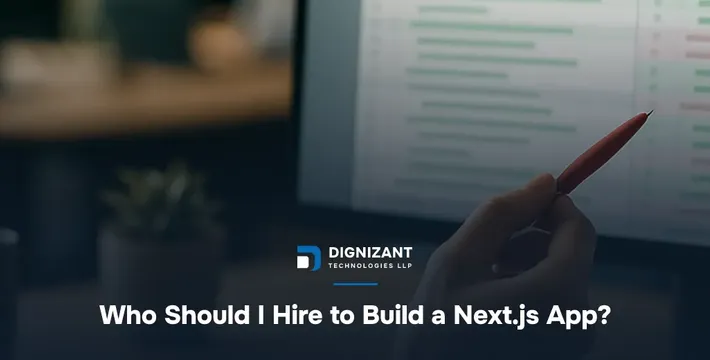 Who Should I Hire to Build a Next.js App?
