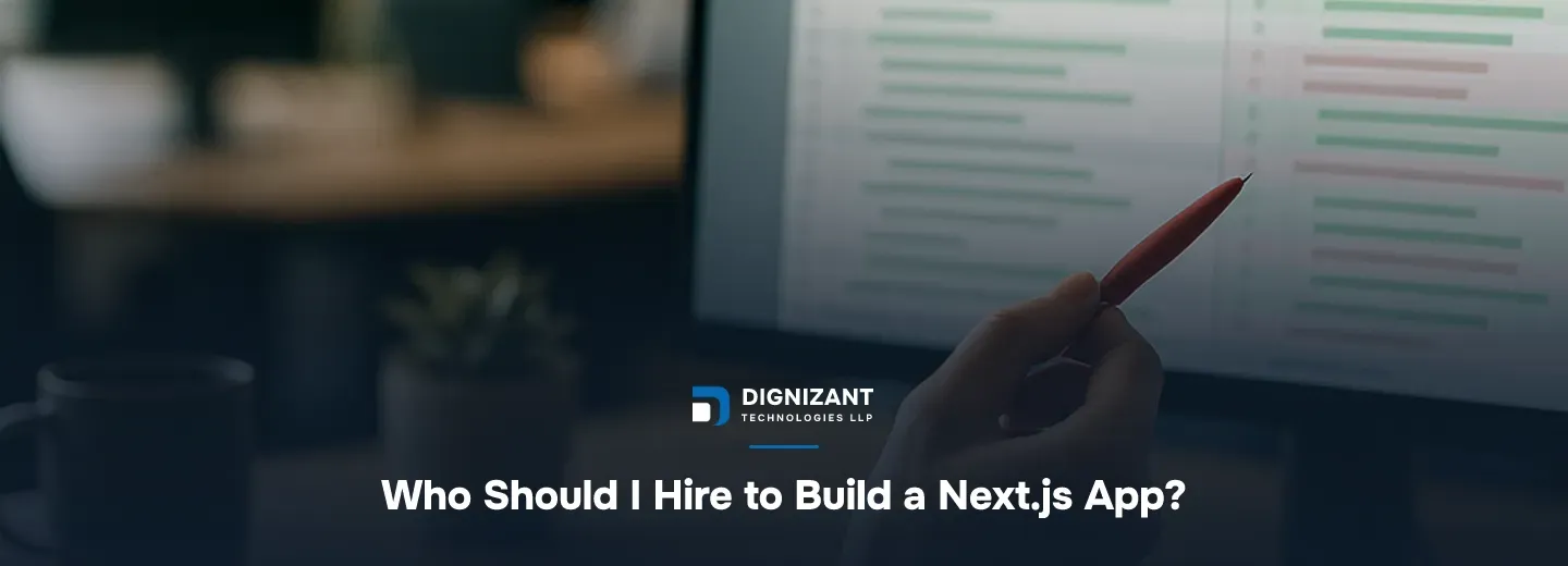 Who Should I Hire to Build a Next.js App?